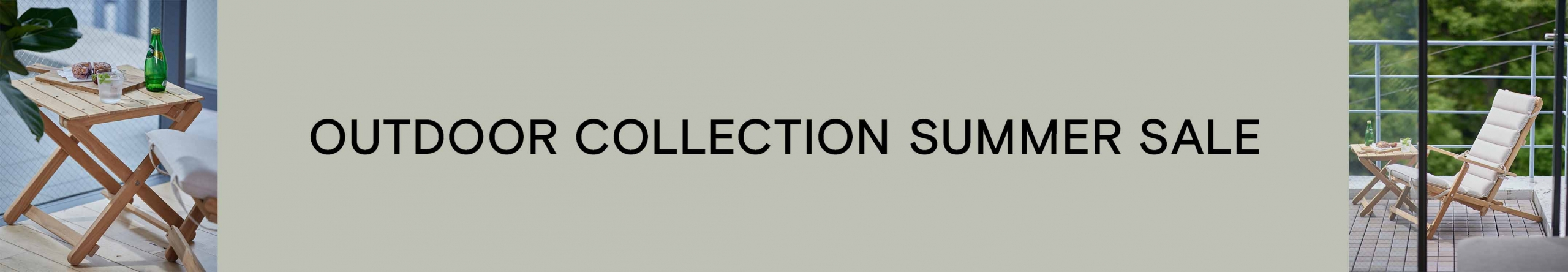 OUTDOOR COLLECTION SUMMER SALE